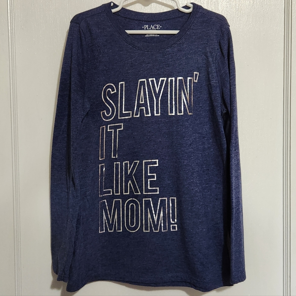 Girls M 7/8 Children's Place "Slayin' It Like Mom!" Long Sleeved Shirt